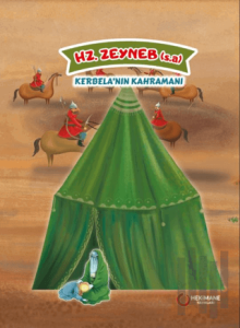Hz. Zeyneb (s.a.) Kerbela’nın Kahramanı
