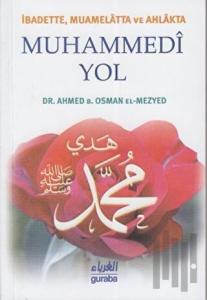 İbadette Muamelatta ve Ahlakta Muhammedi Yol (Cep Boy)