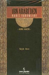 İbn Arabi’den Hadis Yorumları