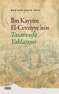 İbn Kayyim El-Cevziyye'nin Tasavvufa Yaklaşımı