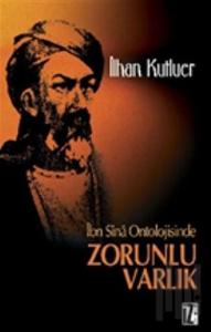 İbn Sina Ontolojisinde Zorunlu Varlık