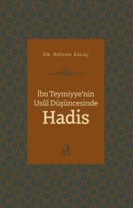 İbn Teymiyye'nin Usul Düşüncesinde Hadis