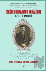 İbnülemin Mahmud Kemal İnal Hayatı ve Eserleri
