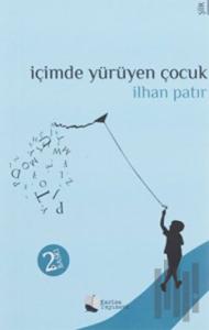 İçimde Yürüyen Çocuk