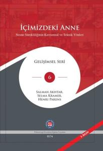 İçimizdeki Anne - Nesne Sürekliliğinin Kavramsal ve Teknik Yönleri - Gelişimsel Seri 6 (Ciltli)