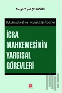 İcra Mahkemesinin Yargısal Görevleri