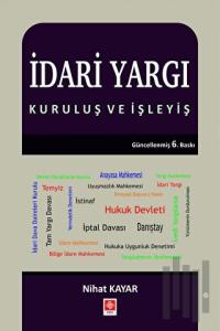 İdari Yargı - Kuruluş ve İşleyiş