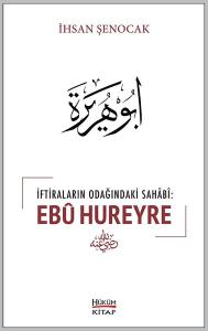 İftiraların Odağındaki Sahabi: Ebu Hureyre