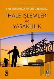 İhale Uygulayıcıları İçin Soru ve Cevaplarla İhale İşlemleri ve Yasaklılık (Ciltli)