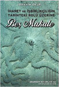 İhanet ve İşbirlikçiliğin Tarihteki Rolü Üzerine Beş Makale