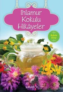 Ihlamur Kokulu Hikayeler