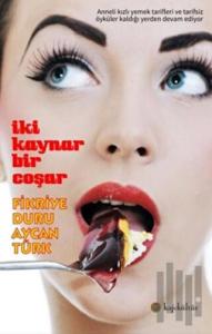 İki Kaynar Bir Coşar