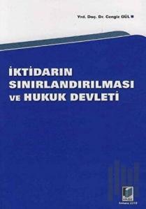 İktidarın Sınırlandırılması ve Hukuk Devleti