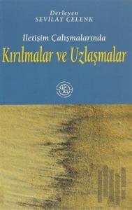 İletişim Çalışmalarında Kırılmalar ve Uzlaşmalar