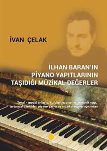 İlhan Baran’ın Piyano Yapıtlarının Taşıdığı Müzikal Değerler