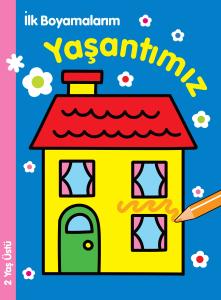 İlk Boyamalarım - Yaşantımız