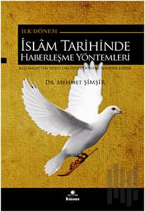 İlk Dönem İslam Tarihinde Haberleşme Yöntemleri