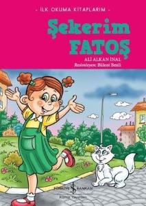 İlk Okuma Kitaplarım-Şekerim Fatoş