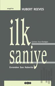 İlk Saniye Evrenden Son Haberler
