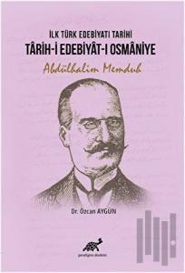 İlk Türk Edebiyatı Tarihi - Tarih-i Edebiyat-ı Osmaniye