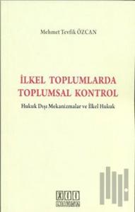 İlkel Toplumlarda Toplumsal Kontrol