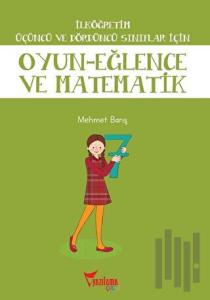 İlköğretim Üçüncü ve Dördüncü Sınıflar İçin Oyun - Eğlence ve Matematik