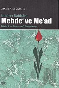 İmam-ı Rabbani Mebde’ ve Me’ad