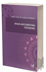 İmam Matüridi’nin İzdüşümü