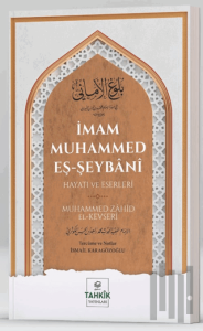 İmam Muhammed Eş-Şeybani - Hayatı ve Eserleri