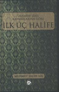 İmamiye Şiası Kaynaklarına Göre İlk Üç Halife