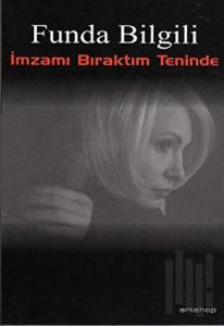 İmzamı Bıraktım Teninde
