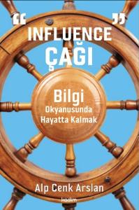 Influence Çağı: Bilgi Okyanusunda Hayatta Kalmak