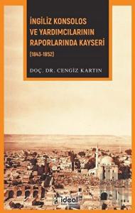 İngiliz Konsolos ve Yardımcılarının Raporlarında Kayseri (1843-1852)