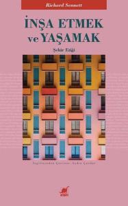 İnşa Etmek ve Yaşamak - Şehir Etiği