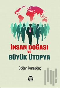 İnsan Doğası ve Büyük Ütopya
