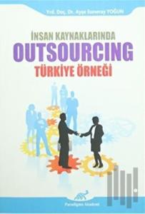 İnsan Kaynaklarında Outsourcing - Türkiye Örneği