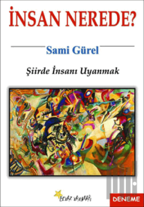 İnsan Nerede - Şiirde İnsanı Uyanmak