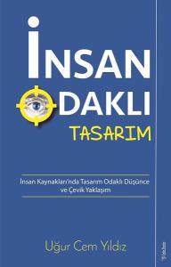 İnsan Odaklı Tasarım-İnsan Kaynakları'nda Tasarım Odaklı Düşünce ve Çevik Yaklaşım