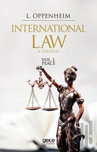 International Law A Treatise Vol. 1. Peace