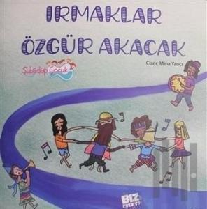 Irmaklar Özgür Akacak