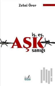 İş Eş Aşk Sanığı