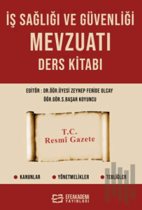 İş Sağlığı ve Güvenliği Mevzuatı Ders Kitabı
