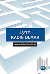 İş’te Kadın Olmak