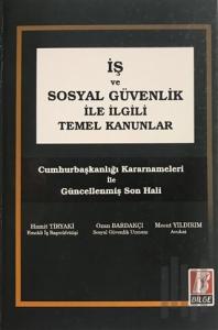 İş ve Sosyal Güvenlik İle İlgili Temel Kanunlar (Ciltli)