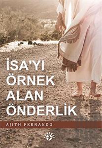 İsa’yı Örnek Alan Önderlik
