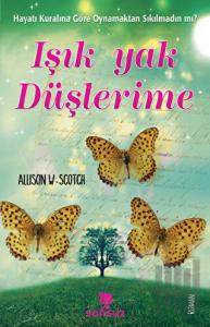 Işık Yak Düşlerime