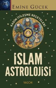 İslam Astrolojisi - Kadim İyileşme Reçeteleri