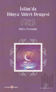 İslam’da Dünya Ahiret Dengesi