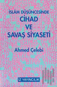 İslam Düşüncesinde Cihad ve Savaş Siyaseti