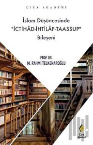 İslam Düşüncesinde İchitad-İhtilaf-Taassup Bileşeni